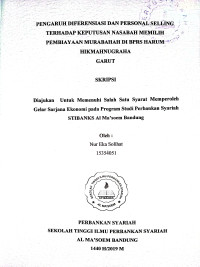 Pengaruh Diferensiasi dan Personal Selling Terhadap Keputusan Nasabah Memilih Pembiayaan Murabahah di BPRS Harum Hikmahnugraha Garut. SKRIPSI 2019