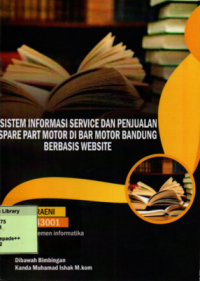 Sistem Informasi Service dan Penjualan Sparepart Motor di Bar Motor Bandung Berbasis Website. Praktik Adaptasi Lapangan