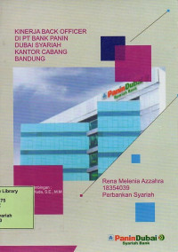 Kinerja Back Officer Di PT. Bank Panin Dubai Syariah Kantor Cabang Bandung. Praktik Adaptasi Lapangan