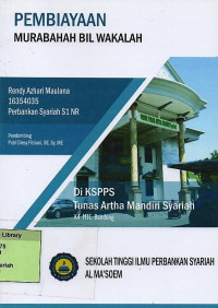 Pembiayaan Murabahah bil Wakalah di KSPPS Tunas Artha Mandiri Syariah K4 MTC Bandung. Praktiik Adaptasi Lapangan