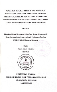 Pengaruh Tingkat Margin dan Prosedur Pembiayaan Terhadap Keputusan Anggota Dalam Pengambilan Pembiayaan Murabahah di Koperasi Simpan Pinjam Pembiayaan Syariah Tunas Artha Mandiri Buah Batu Bandung. Skripsi 2020