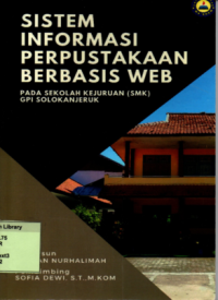 Sistem Informasi Perpustakaan Berbasis Web Pada Sekolah Kejuruan (SMK) GPI Solokanjeruk. Praktik Adaptasi Lapangan