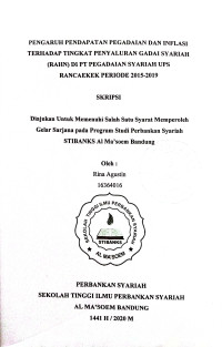 Pengaruh Pandapatan Pegadaian dan Inflasi Terhadap Tingkat Penyaluran Gadai Syariah (RAHN) di PT.Pegadaian Syariah UPS Rancaekek Periode 2015 - 2019. Skripsi 2020