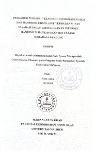 Pengaruh PersepsiTeknologi Informasi, Risiko dan Handling Complaint Terhadap Minat Nasabah Dalam Menggunakan Internet Banking di Bank BSI Kantor Cabang Suniaraja Bandung. SKRIPSI 2022