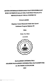 Sistem Informasi Peminjaman dan Pengembalian Buku di Perpustakaan SMA Pasundan Majalaya Menggunakan Visual FoxFro 9.0. Tugas Akhir