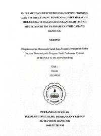 Implementasi Rescheduling, Reconditioning dan Restructuring Pembiayaan Bermasalah Multiguna Ib Hasanah Dengan Akad Ijarah Multijasa di BNI Syariah Kantor Cabang Bandung. SKRIPSI 2019