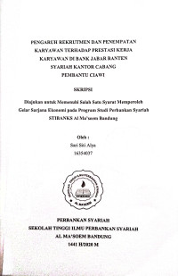 Pengaruh Rekrutmen dan Penempetan Karyawan Terhadap Prestasi Kerja Karyawan di Bank Jabar Banten Syariah Kantor Cabang Pembantu Ciawi. Skripsi 2020