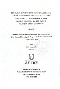 Pengaruh Reputasi Bank dan Inovasi Produk Terhadap Keputusan Menabung Nasabah BSI Tabungan Easy Mudharabah di Bank Syariah Indonesia Kantor Cabang Pembantu Garut Kadungora. SKRIPSI 2023
