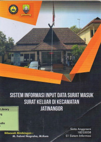 Sistem Informasi Input Data Surat Masuk Surat Keluar di Kecamatan Jatinangor. Praktik Adaptasi Lapangan