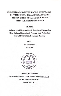 Analisis Komparatif Pembiayaan Musyarakah di PT. BPRS Harum Hikmah Nugraha Garut Dengan Kredit Modal Kerja di PT. BPR Mitra Rukun Mandiri Cinunuk. Skripsi 2021