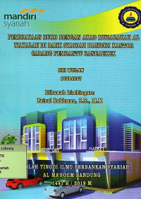 Pembiayaan Ruko Dengan Akad Murabahah Al Wakalah di Bank Syariah Mandiri Kantor Cabang Pembantu Rancaekek. Praktik Adaptasi Lapangan