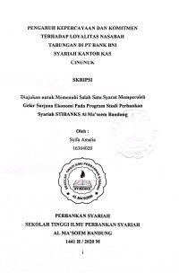 Pengaruh Kepercayaan dan Komitmen Terhadap Loyalitas Nasabah Tabungan di PT Bank BNI Syariah Kantor Kas Cinunuk. SKRIPSI 2020