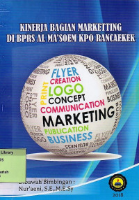 Kinerja Bagian Marketing di BPRS Al Ma'soem KPO Rancaekek. Praktik Adaptasi Lapangan