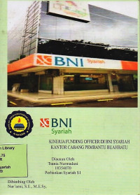 KInerja Funding Officer Di BNI Syariah Kantor Cabang Pembantu Buah Batu. Praktik Adaptasi Lapangan