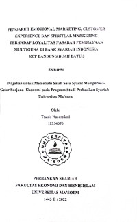 Pengaruh Emotional Marketing, Customer Experience dan Spiritual Marketing Terhadap Loyalitas Nasabah Pembiayaan Multiguna di Bank Syariah Indonesia KCP Bandung Buah Batu 3. SKRIPSI 2022