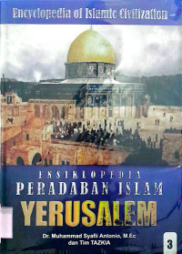 Ensiklopedia 3 Peradapan Islam Yerusalem