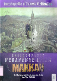 Ensiklopedia 1 Peradaban Islam Makkah