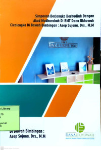 Simpanan Berjangka Berhadiah Dengan Akad Mudharabah di BMT Dana Ukhuwah Cicalengkadi Bawah Bimbingan : Asep Sujana, Drs., M.M. Praktik Adaptasi Lapangan