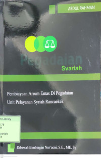 Pembiayaan Arrum Emas di Pegadaian Unit Pelayanan Syariah Rancaekek. Praktik Adaptasi Lapangan