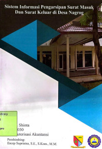 Sistem Informasi Pengarsipan Surat Masuk dan Surat Keluar di Desa Nagrog. Praktik Adaptasi Lapangan