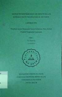 Sistem Pendistribusian Air Minum Dalam Kemasan di PT. Muawanah Al Ma'soem. Praktik Pengenalan Lapangan