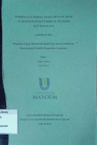 Pembiayaan Modal Usaha Dengan Akad Al Murabahah di PT. BPRS Al Ma'soem KCP Majalaya. Praktik Pengenalan Lapangan