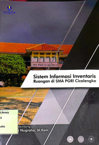 Sistem Informasi Inventaris Ruangan Berbasis Dekstop di SMA PGRI Cicalengka. Praktik Adaptasi Lapangan