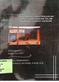 Program Aplikasi Penjualan Air Isi Ulang dan Air Dalam Kemasan di Depot An - Nuur. Praktik Adaptasi Lapangan