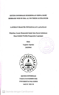 Sistem Informasi Penerimaan SIswa Baru Berbasis Web di SMA Al Ma'soem Jatinangor. Praktik Pengenalan Lapangan