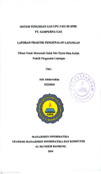 Sistem Pengisian Gas LPG 3 Kg di SPBE PT Sampurna Gas. Praktik Pengenalan Lapangan