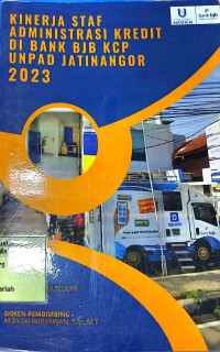 Kinerja Staff Administrasi Kredit di Bank BJB KCP Unpad Jatinangor 2023. Praktik Adaptasi Lapangan