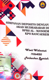Simpanan Deposito Dengan Akad Mudharabah di BPRS Al Ma'soem KPO Rancaekek. Praktik Adaptasi Lapangan