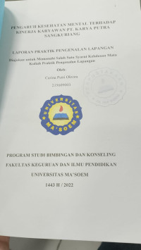 Pengaruh Kesehatan Mental terhadap Kinerja Karyawan PT. Karya Putra Sangkuriang. Praktik Pengenalan Lapangan