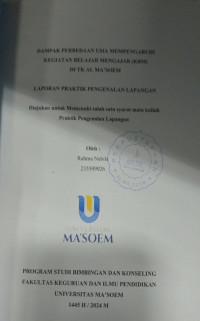 Dampak Perbedaan Usia Mempengaruhi Kegiatan Belajar Mengajar ( KBM ) Di TK Al Ma'soem. Praktik Pengenalan Lapangan