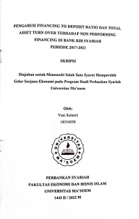 Pengaruh Financing to Deposit Ratio dan Total Asset Turn Over Terhadap Non Performing Financing di Bank BJB Syariah Periode 2017 - 2021. SKRIPSI 2022