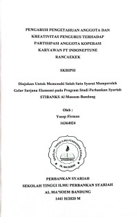 Pengaruh Pengetahuan Anggota dan Kreativitas Pengurus Terhadap Partisipasi Anggota Koperasi Karyawan PT. Indoneptune Rancaekek. Skripsi 2020