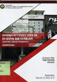 Kinerja Account Officer Di Bank BJB Syariah Kantor Cabang Pembantu Sumedang.Praktik Adaptasi lapangan
