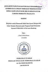 Pengaruh Fasilitas Kantor dan Pengembangan Sumber Daya Insani Terhadap Produktivitas Kerja Karyawan Bank BRI Syariah Kantor Cabang Pembantu Majalaya. SKRIPSI 2019
