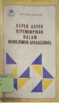 Aspek-Aspek Kepemimpinan Dalam Manajemen Operasional