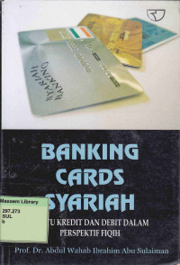 Banking Cards Syariah : Kartu Kredit dan Debit dalam Perspektif Fiqih