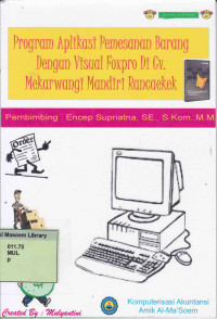 Program Aplikasi Pemesanan Barang Dengan Visual Foxpro di CV Mekarwangi Mandiri Rancaekek. Praktik Adaptasi Lapangan