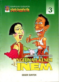 Kumpulan Guguyon Sabulangbentor 3 : Ngeunah Keneh Inem