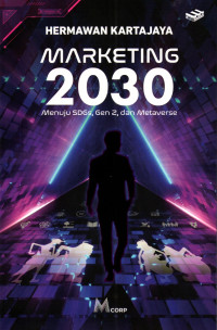 Marketing 2030 : menuju SDGs, Gen Z, dan metaverse