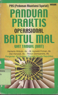 PAS (Panduan Akuntansi Syariat): Panduan Praktis Operasional Baitul Mal Wat Tamlil (BMT)