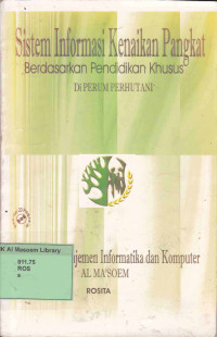 Sistem Informasi Kenaikan Pangkat Berdasarkan Pendidikan Khusus di Perum Perhutani. Praktik Adaptasi Lapangan