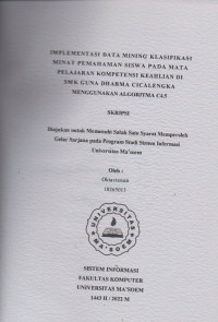 Implementasi Data Mining Klasifikasi Minat Pemahaman Siswa Pada Mata Pelajaran Kompetis Keahlian di SMK Guna Dharma Cicalengka Menggunakan Algoritma C45. SKRIPSI 2022
