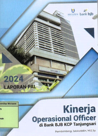 Kinerja Operasional Officer di Bank BJB KCP Tanjungsari. Praktik Adaptasi Lapangan