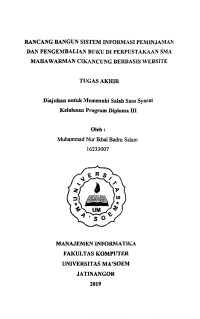 Rancang Bangun Sistem Informasi Peminjaman dan Pengembalian Buku di Perpustakaan SMA Mahawarman Cikancung Berbasis Website. Tugas Akhir 2019