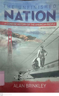 The Unfinished Nation :A concise History Of The America People