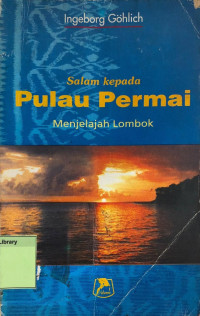 Salam Kepada Pulau Permai :  Menjelajah Lombok